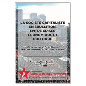 Brochure : La société capitaliste en ébullition, entre crises économique et politique
